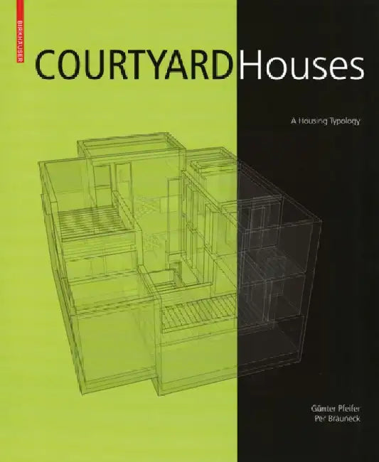 Courtyard Houses (English, Günter Pfeifer | Per Brauneck | Usch Engelmann)