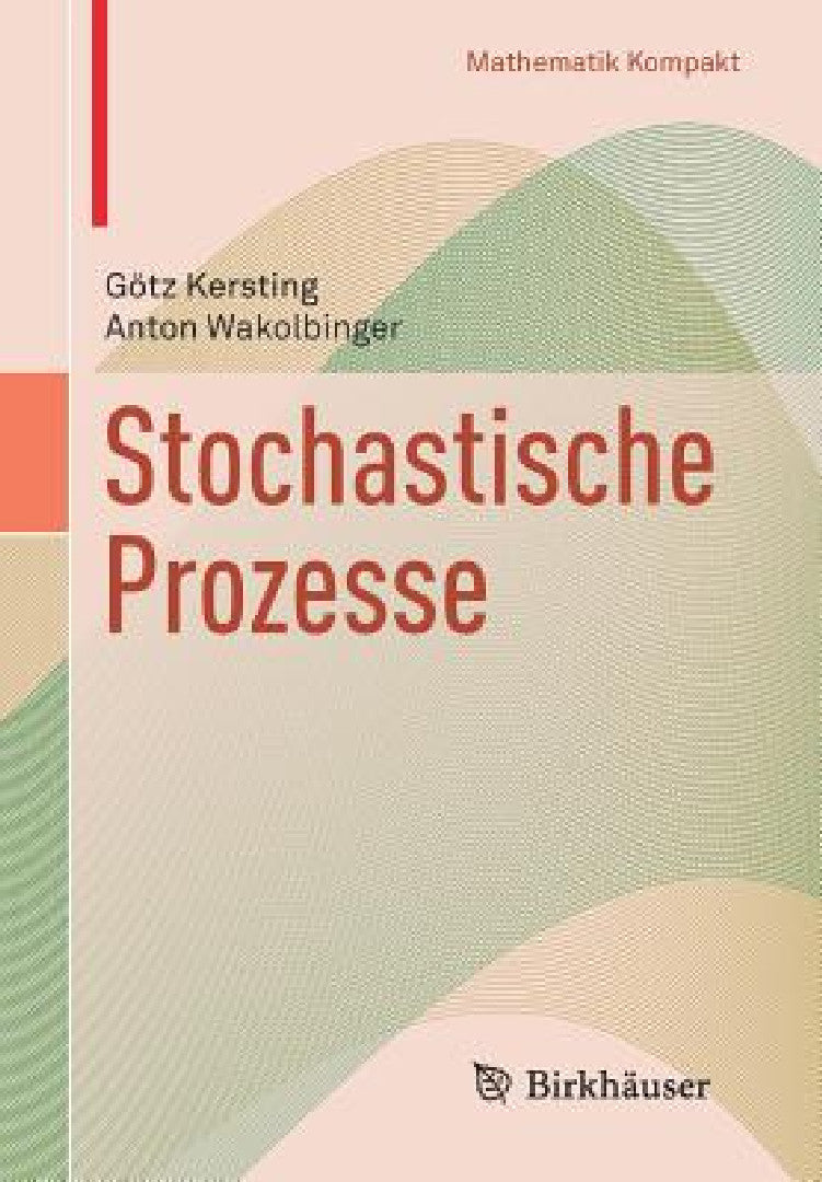 Stochastische Prozesse (English, Götz Kersting | Anton Wakolbinger)