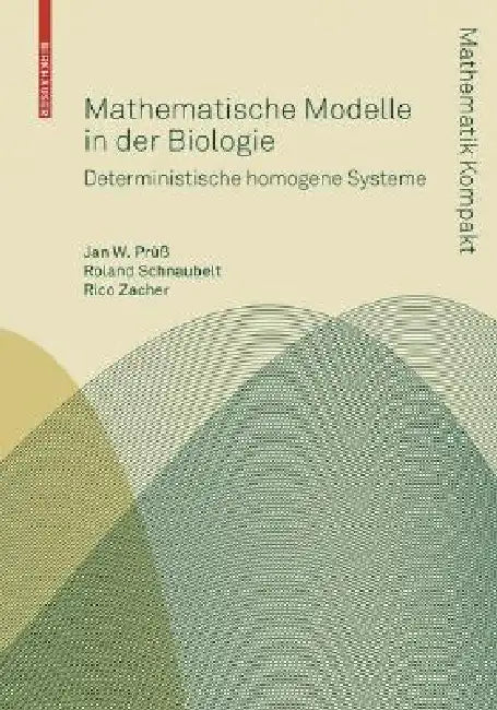 Mathematische Modelle in Der Biologie (English, Jan W. Prüß | Roland Schnaubelt | Rico Zacher)