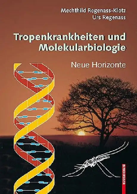 Tropenkrankheiten Und Molekularbiologie (English, Mechthild Regenass-Klotz | Urs Regenass)
