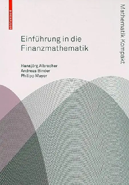 Einführung in Die Finanzmathematik (English, Hansjoerg Albrecher | Andreas Binder | Philipp Mayer)