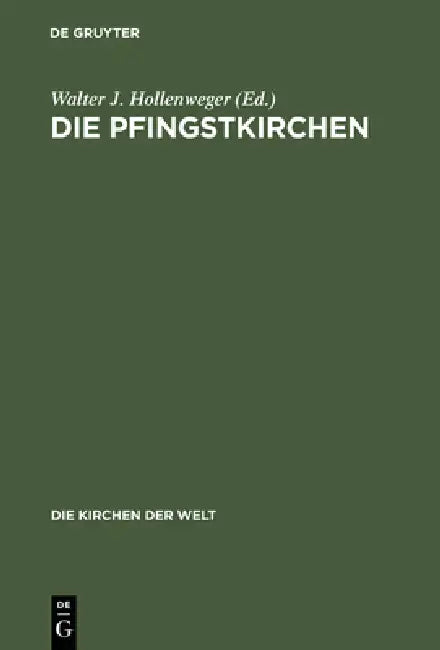 Die Pfingstkirchen (English, Walter J. Hollenweger)