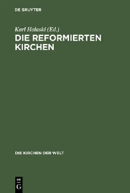 Die reformierten Kirchen (English, Karl Halaski)