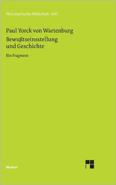 Bewusstseinsstellung und Geschichte (English, Paul Yorck Von Wartenburg | Iring Fetscher)