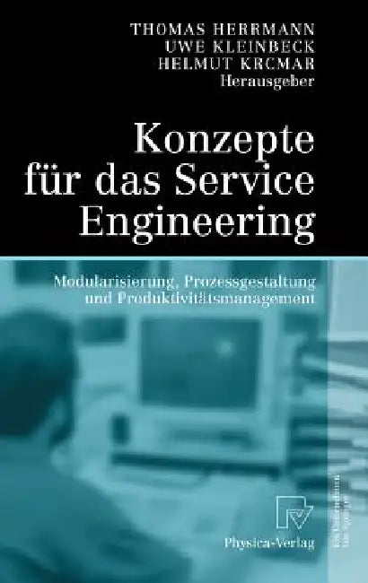 Konzepte Für Das Service Engineering (English, Thomas Herrmann | Uwe Kleinbeck | Helmut Krcmar)
