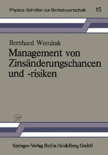 Management Von Zinsänderungschancen Und -Risiken (English, Bernhard Wondrak)