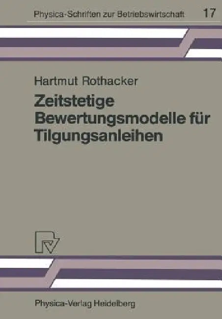 Zeitstetige Bewertungsmodelle Für Tilgungsanleihen (English, H. Rothacker)