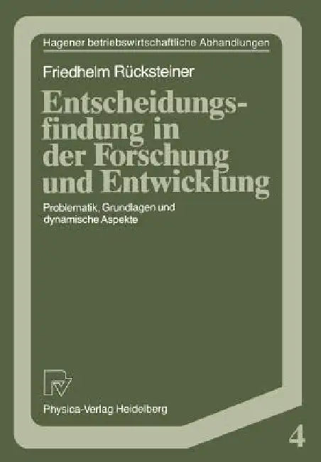Entscheidungsfindung in Der Forschung Und Entwicklung (English, Friedhelm Rücksteiner)