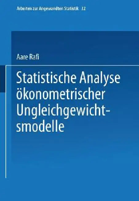 Statistische Analyse Ökonometrischer Ungleichgewichtsmodelle (English, Aare Rafi)
