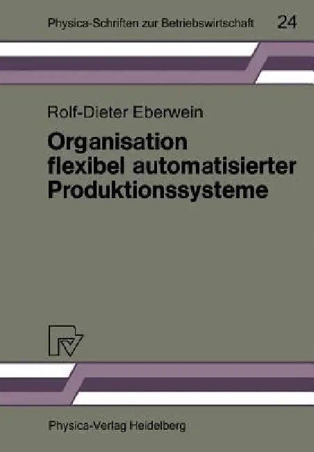Organisation Flexibel Automatisierter Produktionssysteme (English, Rolf-Dieter Eberwein)