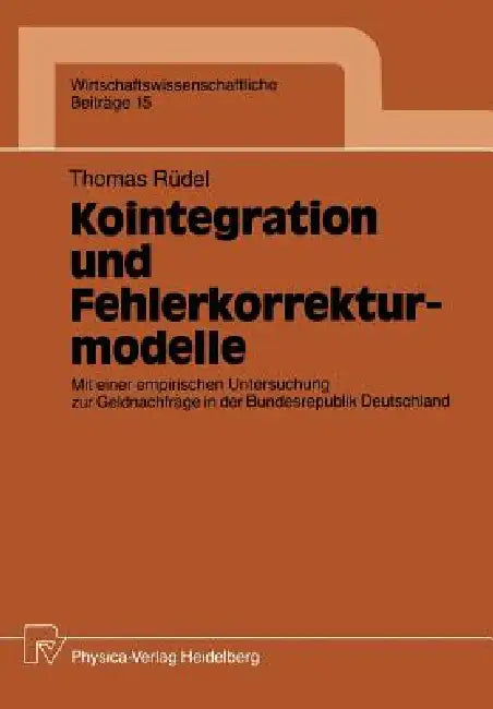 Kointegration Und Fehlerkorrekturmodelle (English, Thomas Rüdel)