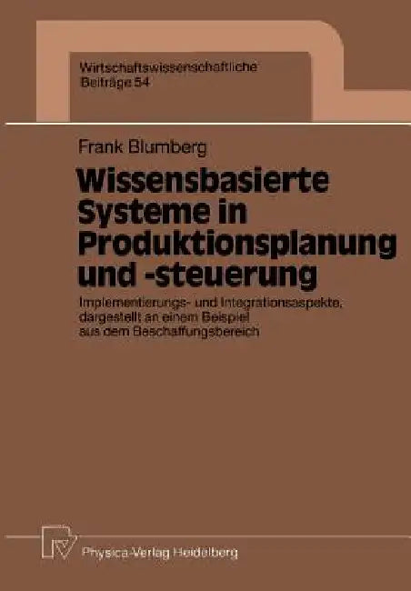 Wissensbasierte Systeme in Produktionsplanung Und -Steuerung (English, Frank Blumberg)