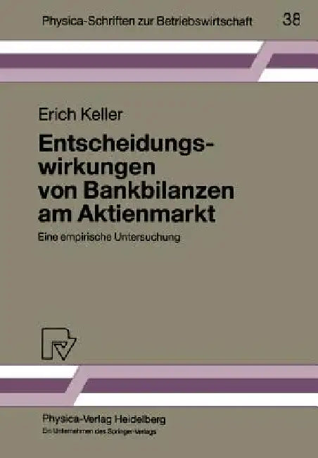 Entscheidungswirkungen Von Bankbilanzen Am Aktienmarkt (English, Erich Keller)