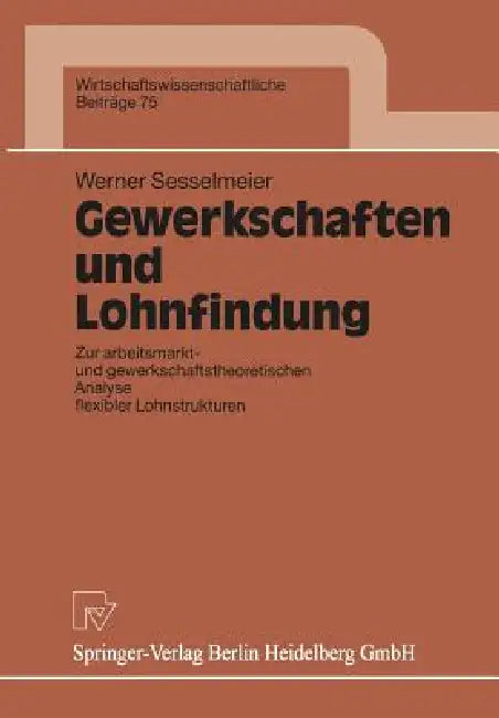 Gewerkschaften Und Lohnfindung (English, Werner Sesselmeier)