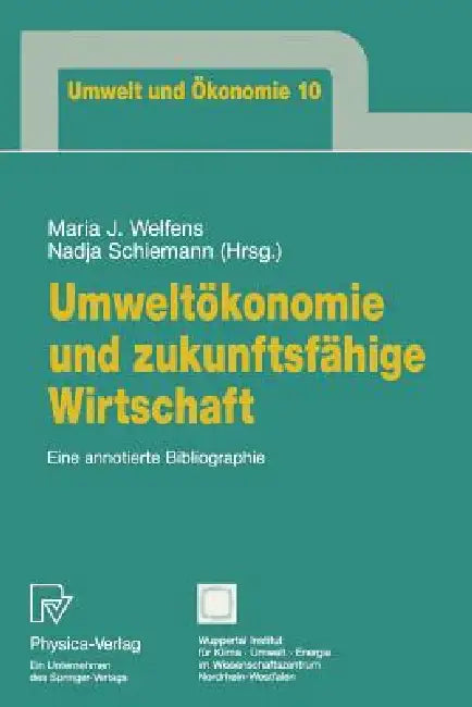 Umweltökonomie Und Zukunftsfähige Wirtschaft (English, Maria J. Welfens | Nadja Schiemann)
