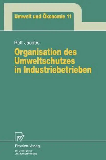 Organisation Des Umweltschutzes in Industriebetrieben (English, Rolf Jacobs)