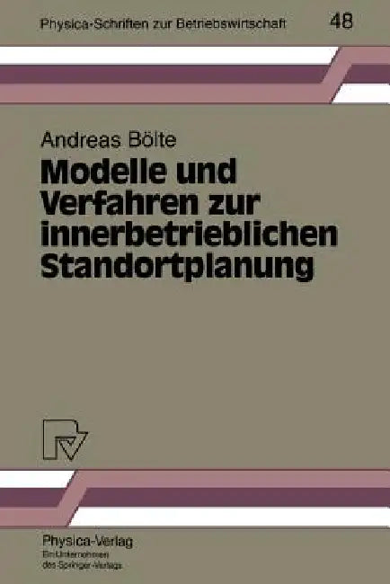 Modelle Und Verfahren Zur Innerbetrieblichen Standortplanung (English, Andreas Bölte)