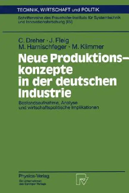 Neue Produktionskonzepte in Der Deutschen Industrie (English, Carsten Dreher | Jürgen Fleig | Monika Harnischfeger)