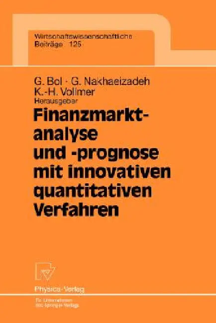 Finanzmarktanalyse Und- Prognose Mit Innovativen Quantitativen Verfahren (English, Georg Bol | Gholamreza Nakhaeizadeh | Karl-Heinz Vollmer)