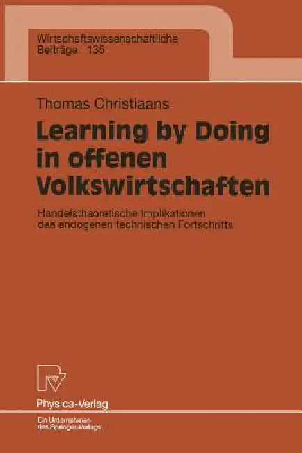 Learning by Doing in Offenen Volkswirtschaften (English, Thomas Christiaans)