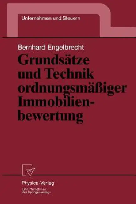 Grundsätze Und Technik Ordnungsmäßiger Immobilienbewertung (English, Bernhard Engelbrecht)