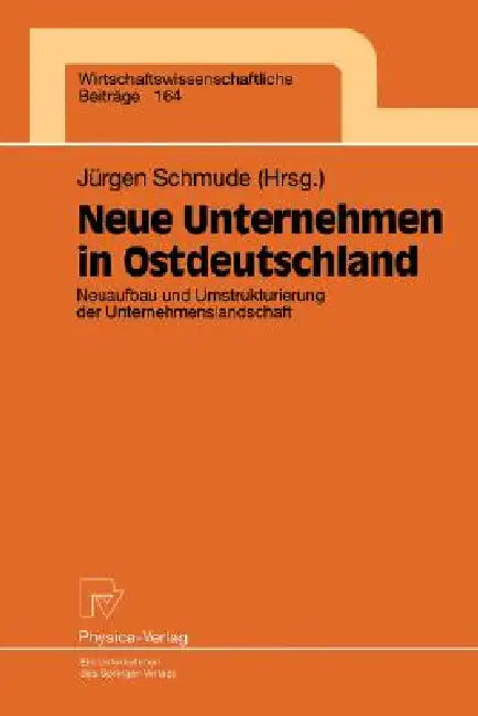 Neue Unternehmen in Ostdeutschland (English, Jürgen Schmude)