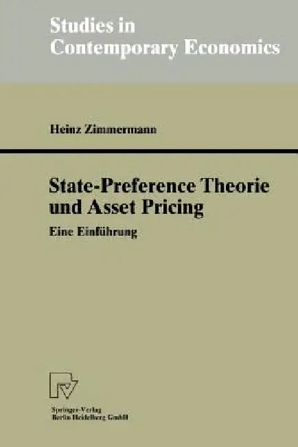 State-Preference Theorie Und Asset Pricing (English, Heinz Zimmermann)