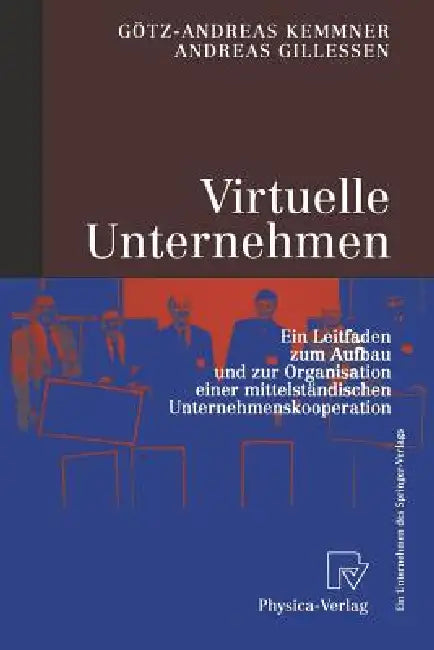 Virtuelle Unternehmen (English, Götz-Andreas Kemmner | Andreas Gillessen)