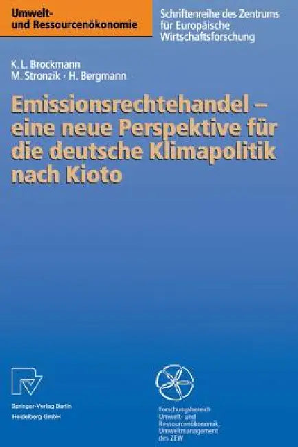 Emissionsrechtehandel -- Eine Neue Perspektive Für Die Deutsche Klimapolitik Nach Kioto (English, Karl L. Brockmann | Marcus Stronzik | Heidi Bergmann)