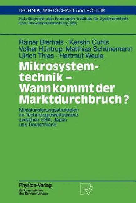 Mikrosystemtechnik - Wann Kommt Der Marktdurchbruch? (English, Rainer Bierhals | Kerstin Cuhls | Volker Hüntrup)