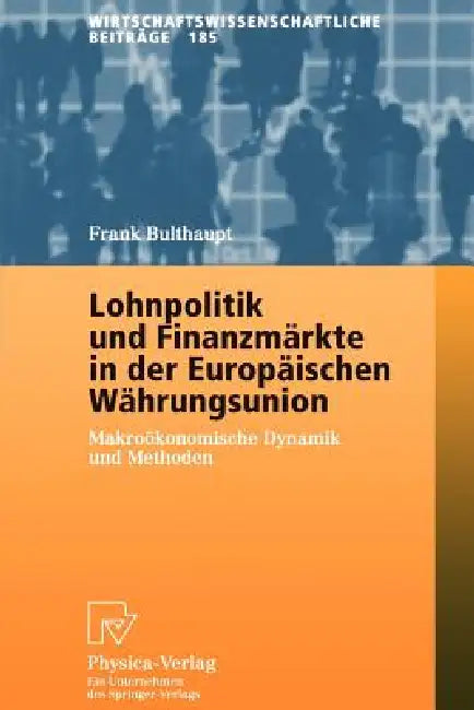 Lohnpolitik Und Finanzmärkte in Der Europäischen Währungsunion (English, Frank Bulthaupt)