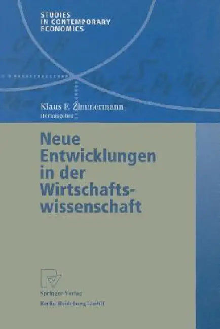 Neue Entwicklungen in Der Wirtschaftswissenschaft (English, Klaus F. Zimmermann)