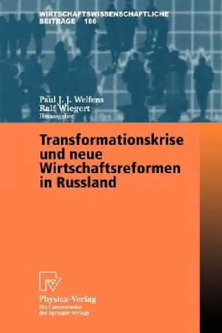 Transformationskrise Und Neue Wirtschaftsreformen in Russland (English, Paul J. J. Welfens | Ralf Wiegert)