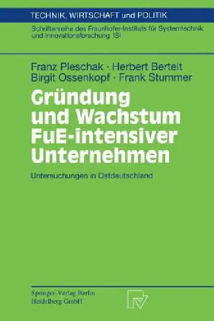 Gründung Und Wachstum Fue-Intensiver Unternehmen (English, Franz Pleschak | Herbert Berteit | Birgit Ossenkopf)