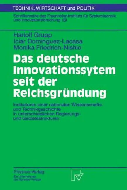 Das Deutsche Innovationssystem Seit Der Reichsgründung (English, M. Friedewald | Hariolf Grupp | S. Hinze)