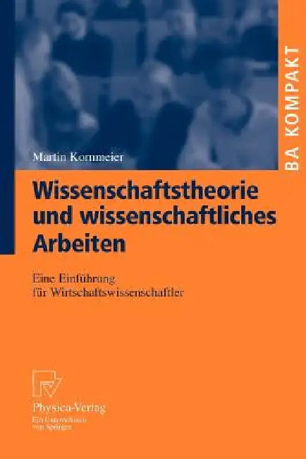 Wissenschaftstheorie Und Wissenschaftliches Arbeiten (English, Martin Kornmeier)