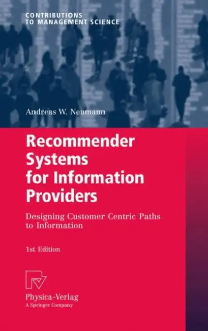 Recommender Systems for Information Providers (English, Andreas W. Neumann)