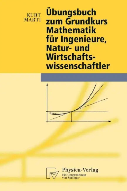 Übungsbuch Zum Grundkurs Mathematik Für Ingenieure, Natur- Und Wirtschaftswissenschaftler (English, Kurt Marti)