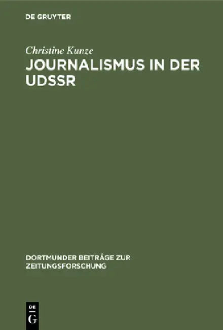 Journalismus in Der Udssr (English, Christine Kunze)