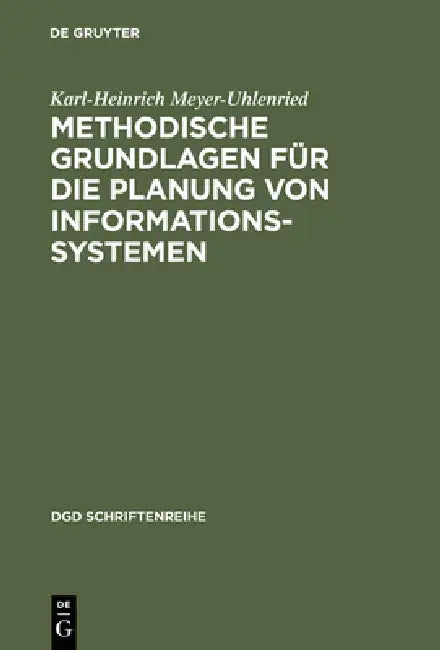 Methodische Grundlagen für die Planung von Informationssystemen (English, Karl-Heinrich Meyer-Uhlenried)
