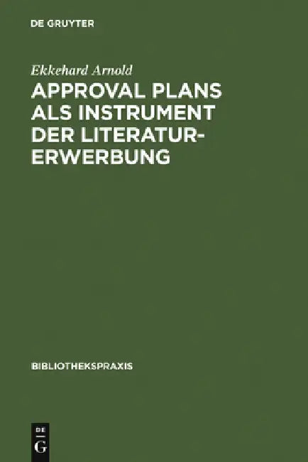 Approval plans als Instrument der Literaturerwerbung (English, Ekkehard Arnold)