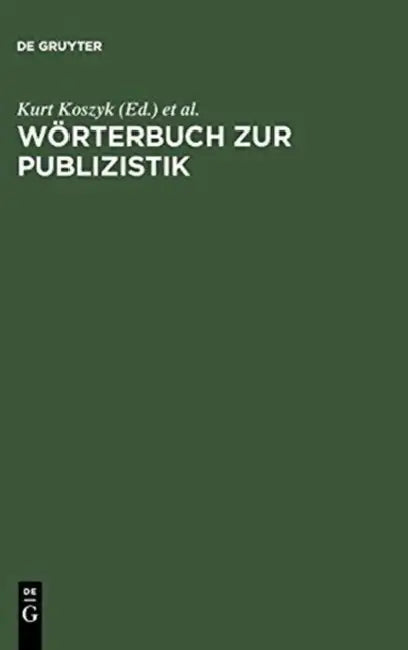 Wörterbuch Zur Publizistik (English, Kurt Koszyk | Karl Hugo Pruys)