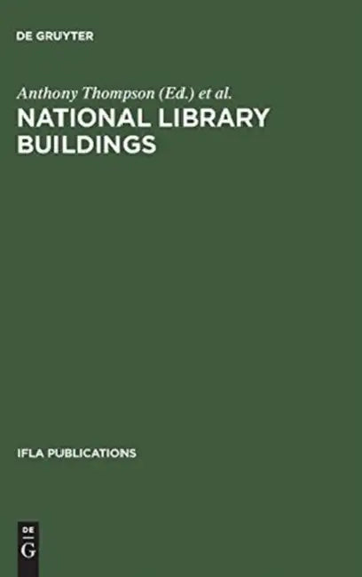 National Library Buildings (English, Anthony Thompson | International Federation of Library Asso)