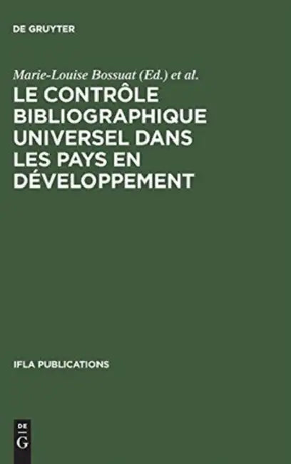 Le contrôle bibliographique universel dans les pays en développement (English, Marie-Louise Bossuat | Geneviève Feuillebois | Monique Pelletier)