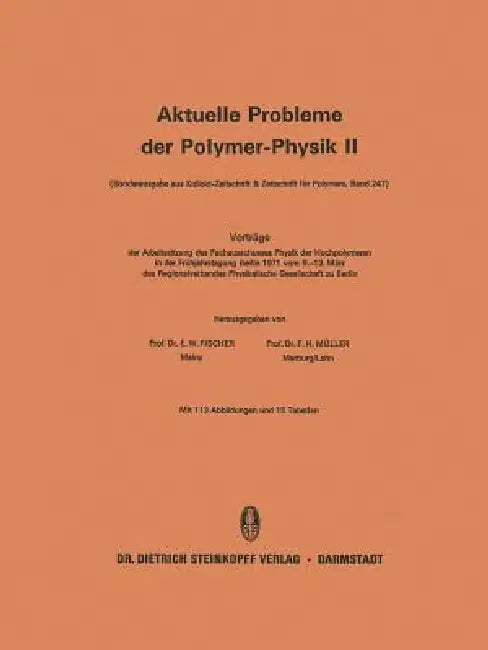 Vorträge Der Arbeitssitzung Des Fachausschusses Physik Der Hochpolymeren in Der Frühjahrstagung Berl (English, E. W. Fischer | F. H. Müller)
