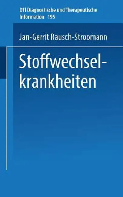 Stoffwechselkrankheiten (English, J. -G Rausch-Stroomann)