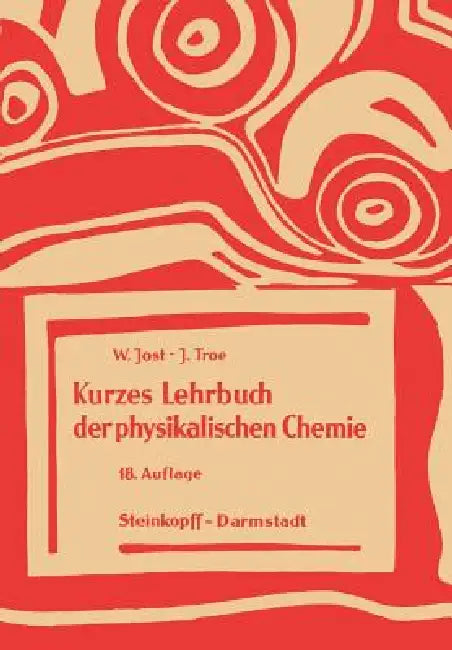 Kurzes Lehrbuch Der Physikalischen Chemie (English, W. Jost | J. Troe)