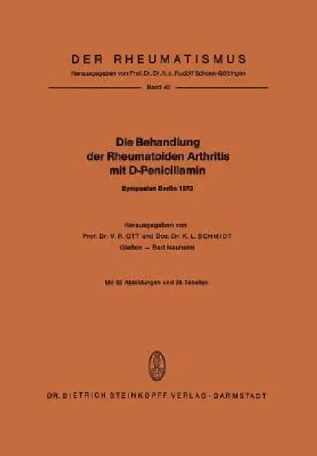 Die Behandlung Der Rheumatoiden Arthritis Mit D-Penicillamin (English, V. R. Ott | K. L. Schmidt)