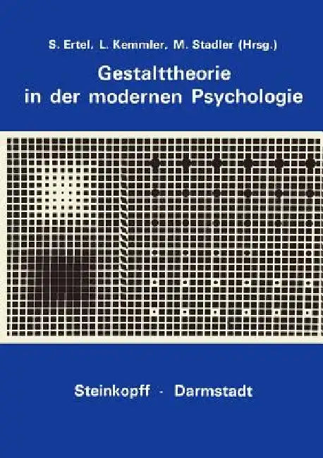 Gestalttheorie in Der Modernen Psychologie (English, S. Ertel | L. Kemmler | M. Stadler)