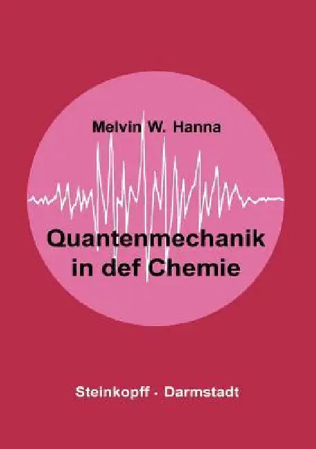 Quantenmechanik in Der Chemie (English, M. W. Hanna | G. Luck | A. Holtkamp)
